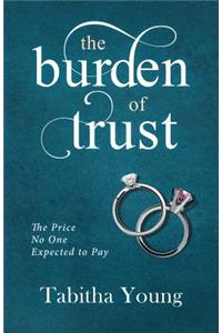 Burden of Trust