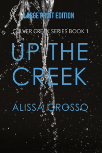 Up the Creek (LARGE PRINT)