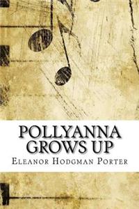 Pollyanna Grows Up