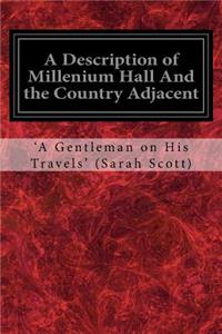 Description of Millenium Hall And the Country Adjacent