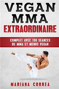 MMA Vegan EXTRAORDINAIRE