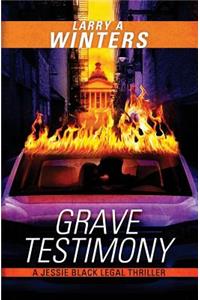 Grave Testimony (A Jessie Black Legal Thriller Prequel)