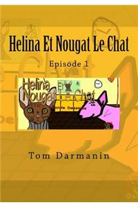Helina Et Nougat Le Chat: Episode 1