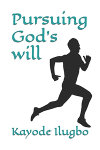 Pursuing God's will