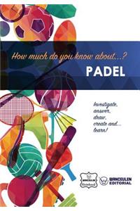 How much do you know about... Padel