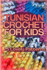 Tunisian Crochet for Kids