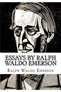 Essays by Ralph Waldo Emerson