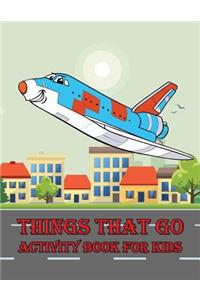 Things That Go Activity Book For Kids