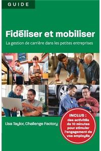 Fidéliser et mobiliser