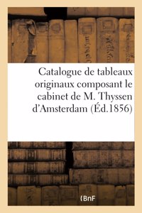 Catalogue de Tableaux Originaux Composant Le Cabinet de M. Thyssen d'Amsterdam