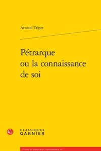 Petrarque Ou La Connaissance de Soi