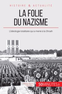 La folie du nazisme