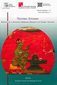 Tantric Studies. Fruits Of A Franco-German Project On Early Tantra