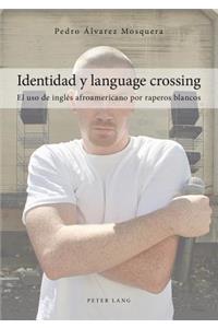 Identidad Y Language Crossing