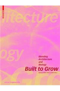 Built to Grow - Blending architecture and biology
