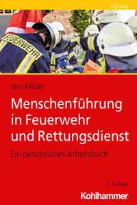 Menschenfuhrung in Feuerwehr Und Rettungsdienst