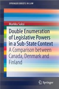 Double Enumeration of Legislative Powers in a Sub-State Context