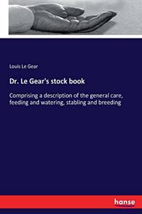 Dr. Le Gear's stock book
