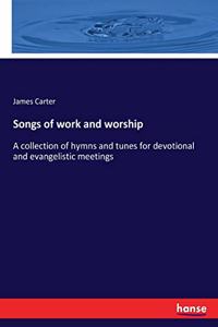 Songs of work and worship