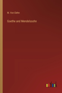 Goethe and Mendelssohn