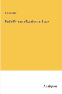 Partial Differental Equations an Essay