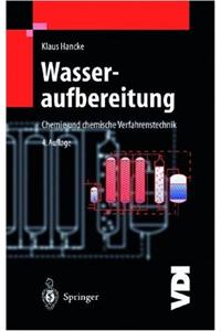 Wasseraufbereitung: Chemie Und Chemische Verfahrenstechnik