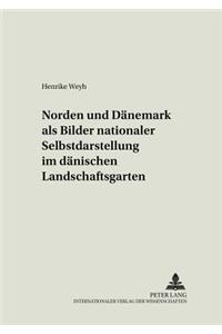 «Norden» Und «Daenemark» ALS Bilder Nationaler Selbstdarstellung Im Daenischen Landschaftsgarten