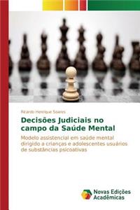 Decisões Judiciais no campo da Saúde Mental