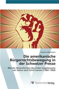 amerikanische Bürgerrechtsbewegung in der Schweizer Presse