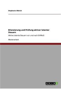 Bilanzierung und Prüfung aktiver latenter Steuern