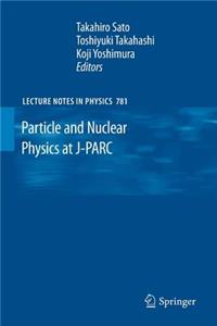 Particle and Nuclear Physics at J-Parc