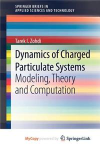 Dynamics of Charged Particulate Systems