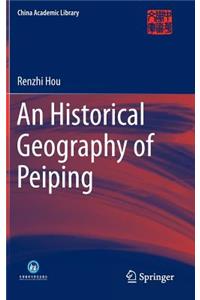 Historical Geography of Peiping