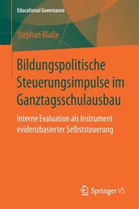 Bildungspolitische Steuerungsimpulse Im Ganztagsschulausbau