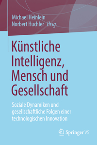 Künstliche Intelligenz, Mensch Und Gesellschaft