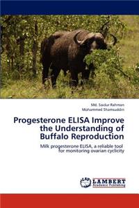 Progesterone ELISA Improve the Understanding of Buffalo Reproduction