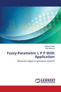 Fuzzy-Parametric L P P With Application