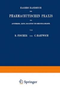 Hagers Handbuch Der Pharmaceutischen Praxis