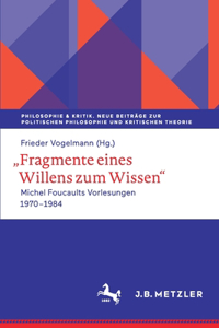 ,,Fragmente eines Willens zum Wissen