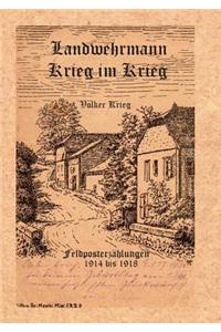 Landwehrmann Krieg im Krieg