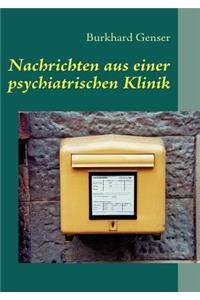 Nachrichten aus einer psychiatrischen Klinik