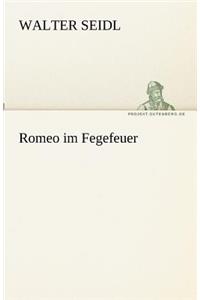 Romeo im Fegefeuer