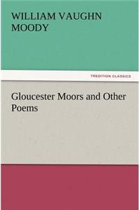 Gloucester Moors and Other Poems