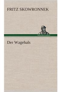 Wagehals