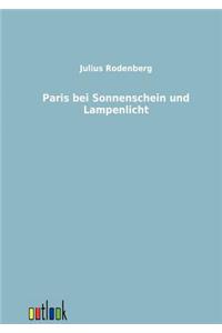 Paris bei Sonnenschein und Lampenlicht