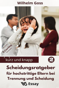 Scheidungsratgeber für hochstrittige Eltern bei Trennung und Scheidung