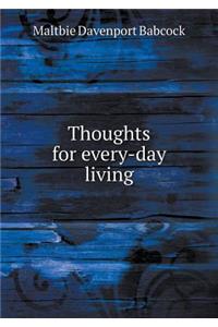 Thoughts for Every-Day Living