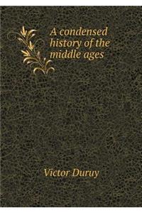 A condensed history of the middle ages