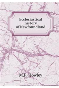 Ecclesiastical History of Newfoundland