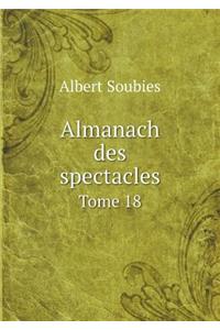 Almanach des spectacles Tome 18